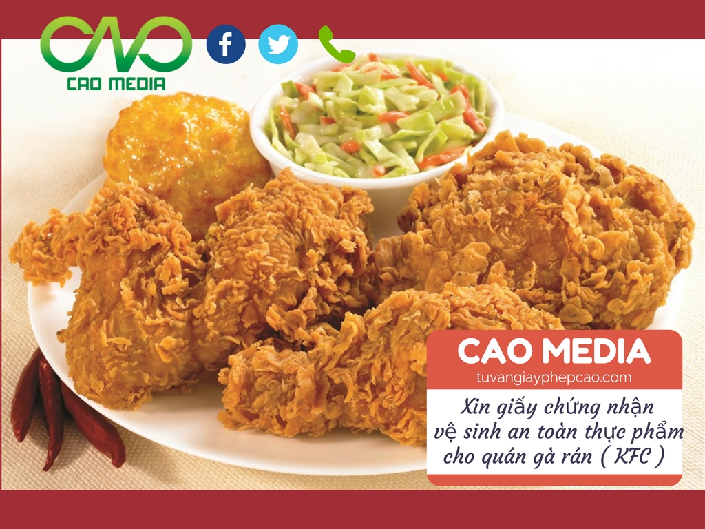 Tư vấn các bước xin giấy chứng nhận vệ sinh an toàn thực phẩm cho quán gà rán ( KFC )