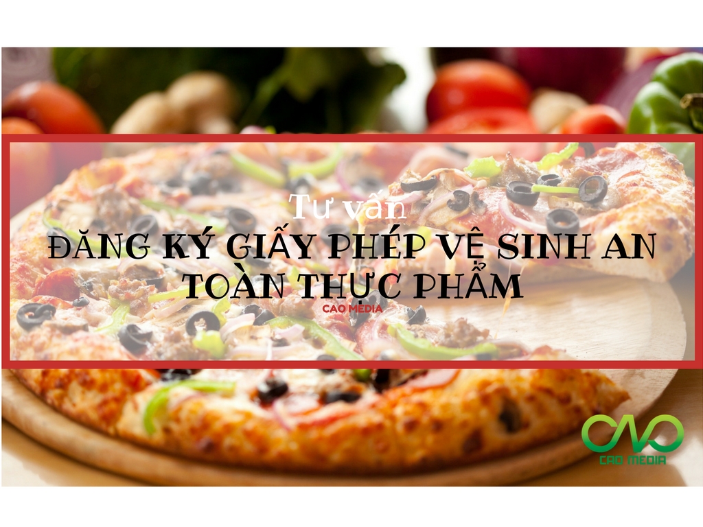 Hướng dẫn đăng ký giấy phép vệ sinh an toàn thực phẩm cho quán pizza (ảnh C.A.O)